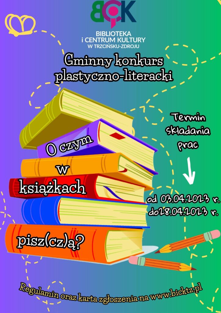Plakat - konkurs plastyczno-literacki "O czym w książkach pisz(cz)ą?"